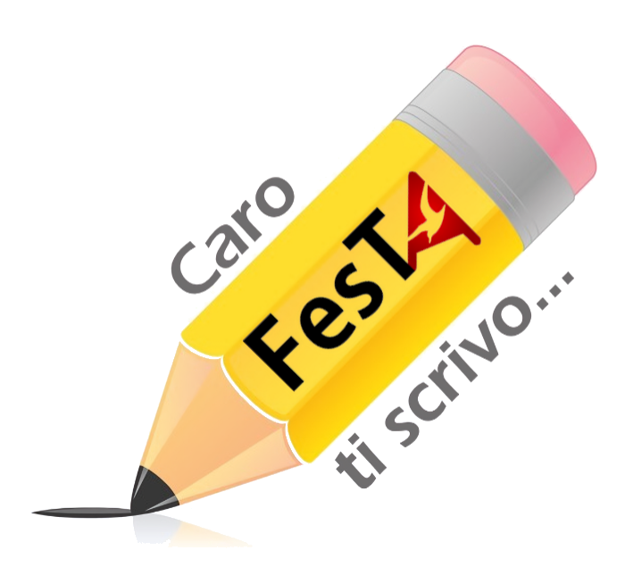 Caro FESTA ti scrivo...